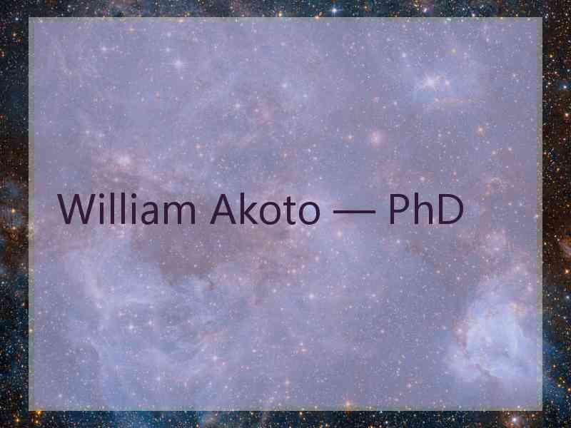 William Akoto — PhD